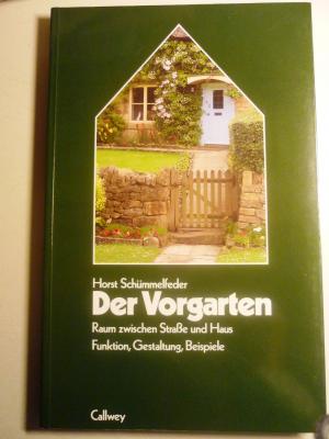 Der Vorgarten Horst Schummelfeder Buch Gebraucht Kaufen