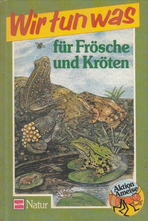 gebrauchtes Buch – Richard Podloncky – Aktion Ameise / Für Frösche und Kröten