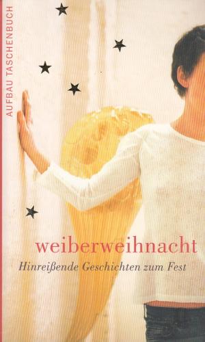 gebrauchtes Buch – Michaela Rohn – Weiberweihnacht - Hinreissende Geschichten zum Fest