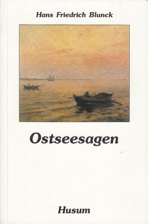 gebrauchtes Buch – Blunck, Hans F – Ostseesagen