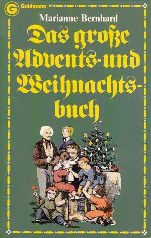 gebrauchtes Buch – Bernhard. Marianne – Das große Advents- und Weihnachtsbuch