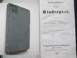 Untersuchungen über die Rinderpest. Erste Ausgabe. Berlin, In der Schüppel'schen Buchhandlung, 1831. XVI, 264 S. Pp. d. Zt.