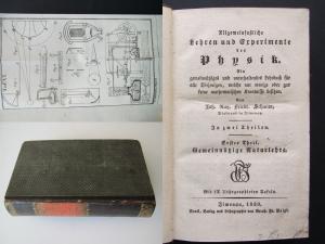 Schmidt, Joh. Aug. Friedr. Allgemeinfaßliche Lehren und Experimente der Physik. Erster Theil: Gemeinnützige Naturlehre (in sich abgeschlossen). Ein gemeinnütziges […]