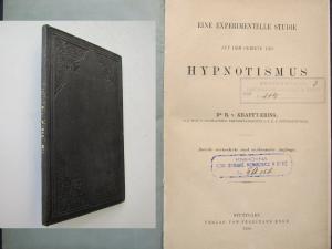 Kraft-Ebing, R. v. Eine experimentelle Studie auf dem Gebiete des Hypnotismus. 2. vermehrte und verbesserte Auflage. Stuttgart, Verlag von Ferdinand Enke […]