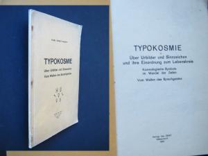 Typokosmie. Über Urbilder und Sinnzeichen und ihre Einordnung zum Lebenskreis ... Erste Ausgabe. Düsseldorf, Verlag des ZENIT, 1934. * Mit zahlr. Abb. * […]