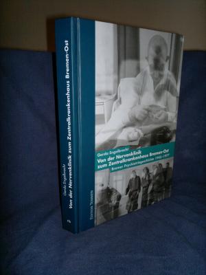 Von der Nervenklinik zum Zentralkrankenhaus Bremen-Ost - Bremer Psychiatriegeschichte 1945-1977