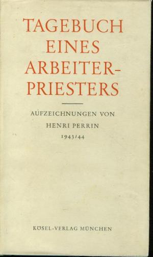 antiquarisches Buch – Henri Perrin – Tagebuch eines Arbeiterspriesters