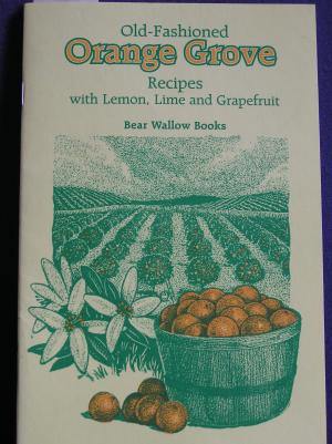 Old-Fashioned Orange Grove. Recipes with Lemon, Lime and Grapefruit.