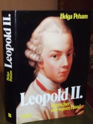 Leopold II. Herrscher mit weiser Hand.