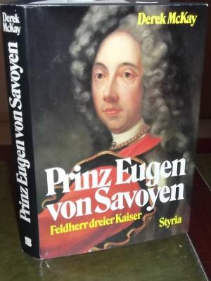 Prinz Eugen von Savoyen: Feldherr dreier Kaiser