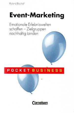 gebrauchtes Buch – Roland Bischof – Pocket Business / Event Marketing - Emotionale Erlebniswelten schaffen - Zielgruppen nachhaltig binden