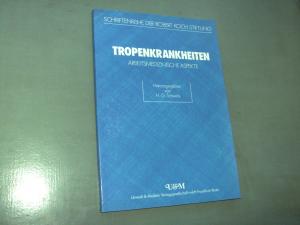 Tropenkrankheiten. Arbeitsmedizinische Aspekte. (Schriftenreihe der Robert-Koch-Stiftung)