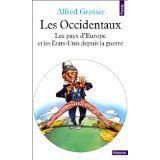 Les Occidentaux - Les Pays d'Europe et les États-Unis depuis la guerre