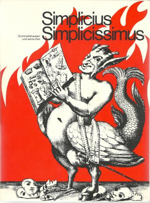 Simplicius Simplicissimus - Grimmelshausen und seine Zeit