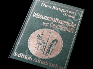 Wissenschaftssprache und Gesellschaft. - Aspekte der wissenschaftlichen Kommunikation und des Wissenstransfers in der heutigen Zeit