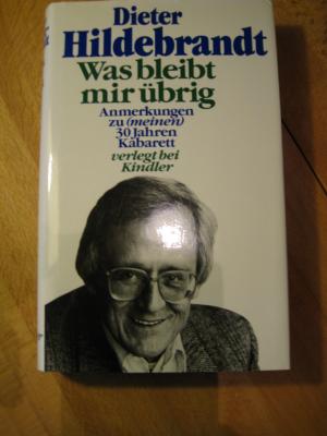 gebrauchtes Buch – Dieter Hildebrandt – Was bleibt mir übrig