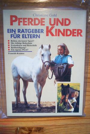 Pferde und Kinder/ Ein Ratgeber für Eltern