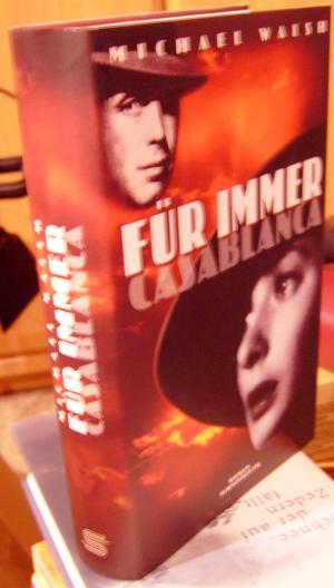 gebrauchtes Buch – Michael Walsh – Für immer Casablanca.