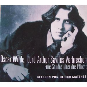 neues Hörbuch – Oscar Wilde – Lord Arthur Saviles Verbrechen - Eine Studie über die Pflicht