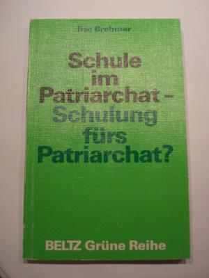 Schule im Patriarchat - Schulung für's Patriarchat?