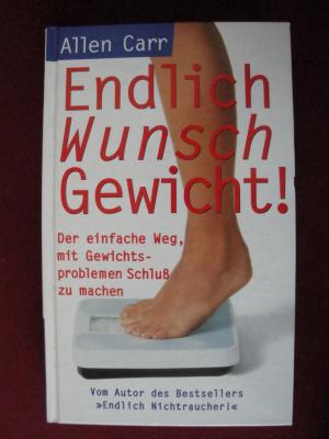 gebrauchtes Buch – Allen Carr – Endlich Wunschgewicht