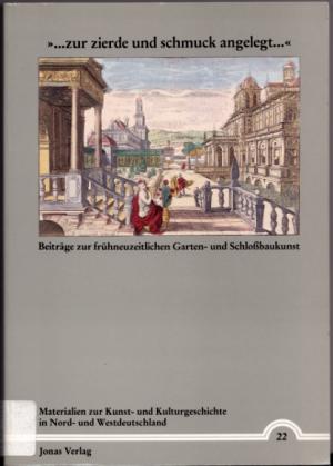 "...zur zierde und schmuck angelegt". Beiträge zur frühneuzeitlichen Garten- und Schloßbaukunst (K)