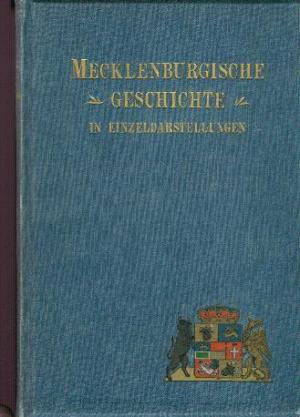 Mecklenburgische Geschichte in Einzeldarstellungen - Band V. (Heft 11-12)