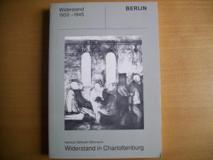 gebrauchtes Buch – Heinrich-Wilhelm Wörmann – Widerstand 1933-1945 - Widerstand in Charlottenburg