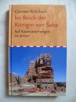 Im Reich der Königin von Saba - auf Karawanenwegen im Jemen