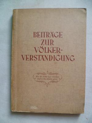 Beiträge zur Völkerverständigung - Aus französischen Schul- und Lesebüchern gesammelt und übersetzt