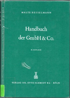 Handbuch der GmbH & Co. - Systematische Darstellung in betriebswirtschaftlicher, handelsrechtlicher und steuerrechtlicher Sicht