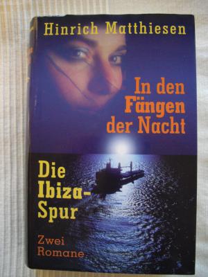 IN DEN FÄNGEN DER NACHT & DIE IBIZA-SPUR -- 2 IN EINEM BUCH