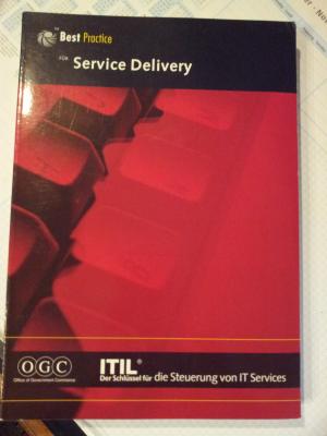 ITIL Best Practice für Service Delivery/ ITIL Der Schlüssel für die Steuerung von IT Services