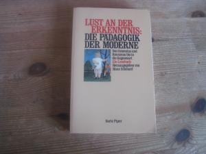 gebrauchtes Buch – Scheurl, Hans  – Lust an der Erkenntnis: Die Pädagogik der Moderne. Von Comenius und Rousseau bis in die Gegenwart. Ein Lesebuch.