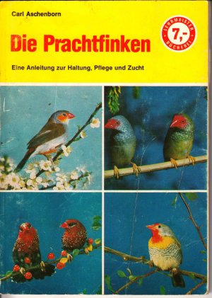 gebrauchtes Buch – Carl Aschenborn – Die Prachtfinken