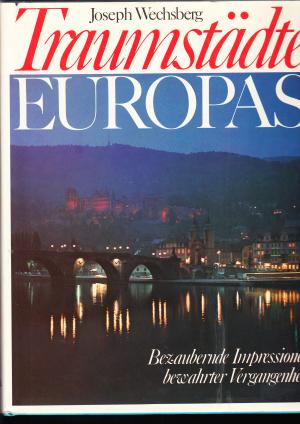 gebrauchtes Buch – JOSEPH WECHSBERG – TRAUMSTÄDTE EUROPAS