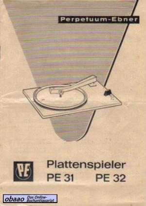 gebrauchtes Buch – Bedienungsanleitung - Plattenspieler PE 31 PE 32 gebrauchtes Buch – Bedienungsanleitung - Plattenspieler PE 31 PE 32