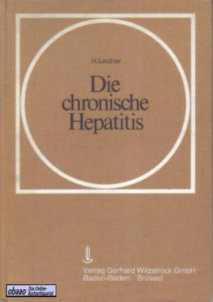 Die chronische Hepatitis. Ihre Definition durch Klinik, Morphologie und Biochemie