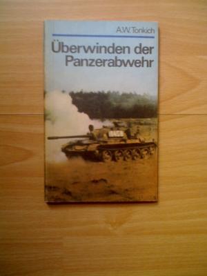 Überwinden der Panzerabwehr.