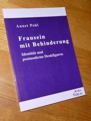 Frausein mit Behinderung. Identität und postmoderne Denkfiguren