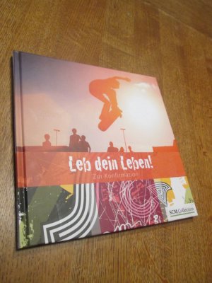 Leb dein Leben! Für Jungen - Zur Konfirmation