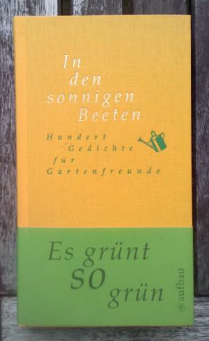 gebrauchtes Buch – diverse – In den sonnigen Beeten - Hundert Gedichte für Gartenfreunde