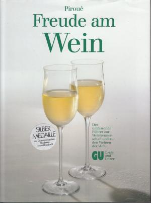 gebrauchtes Buch – Susi Piroue – Freude am Wein. Der umfassende Führer zur Weinkennerschaft und zu den Weinen der Welt.