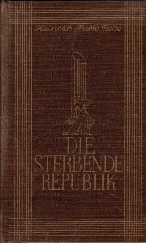 Die sterbende Republik. Roman.