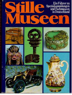 gebrauchtes Buch – Uta Bauer – Stille Museen : Spezialsammlungen, Fachmuseen u. Gedenkstätten in Deutschland (Bundesrepublik u. Westberlin)