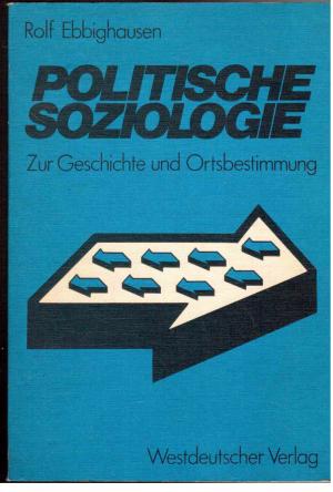 Politische Soziologie: Zur Geschichte und Ortsbestimmung.