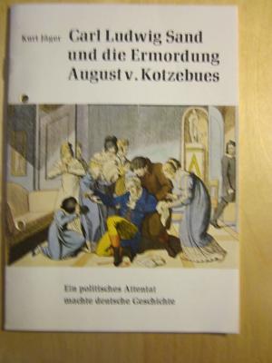 carl luwig sand und die ermordung August v. Kotzebues