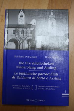 Domanegg/Kienzl - Die Pfarrbibliotheken Niederolang und Assling