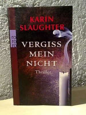 gebrauchtes Buch – Karin Slaughter – Vergiss mein nicht