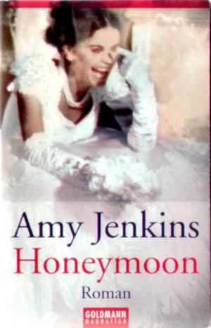 gebrauchtes Buch – Amy Jenkins – Honeymoon - Deutsche Erstveröffentlichung.